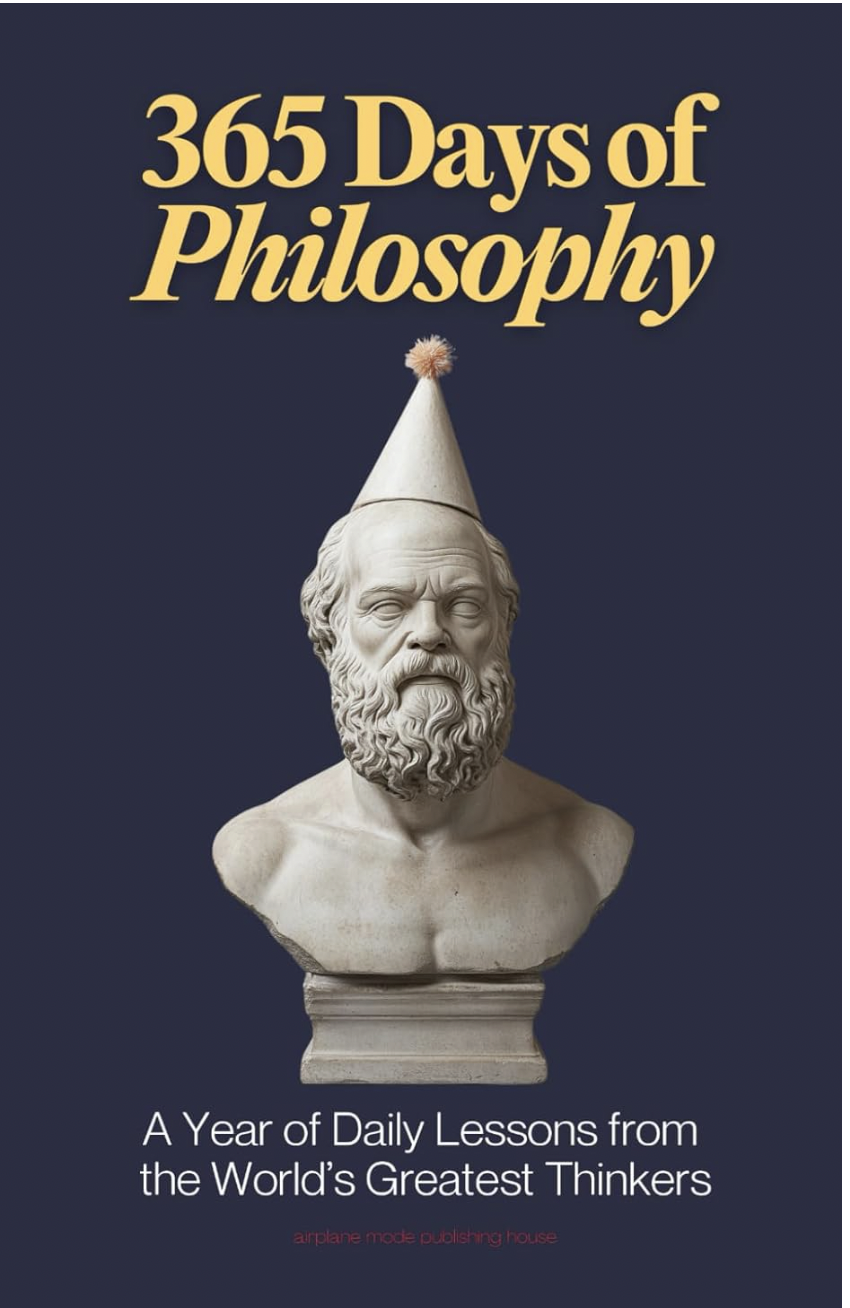 365 Days of Philosophy: A Daily Companion Through the Wisdom of the Greatest Philosophers cover