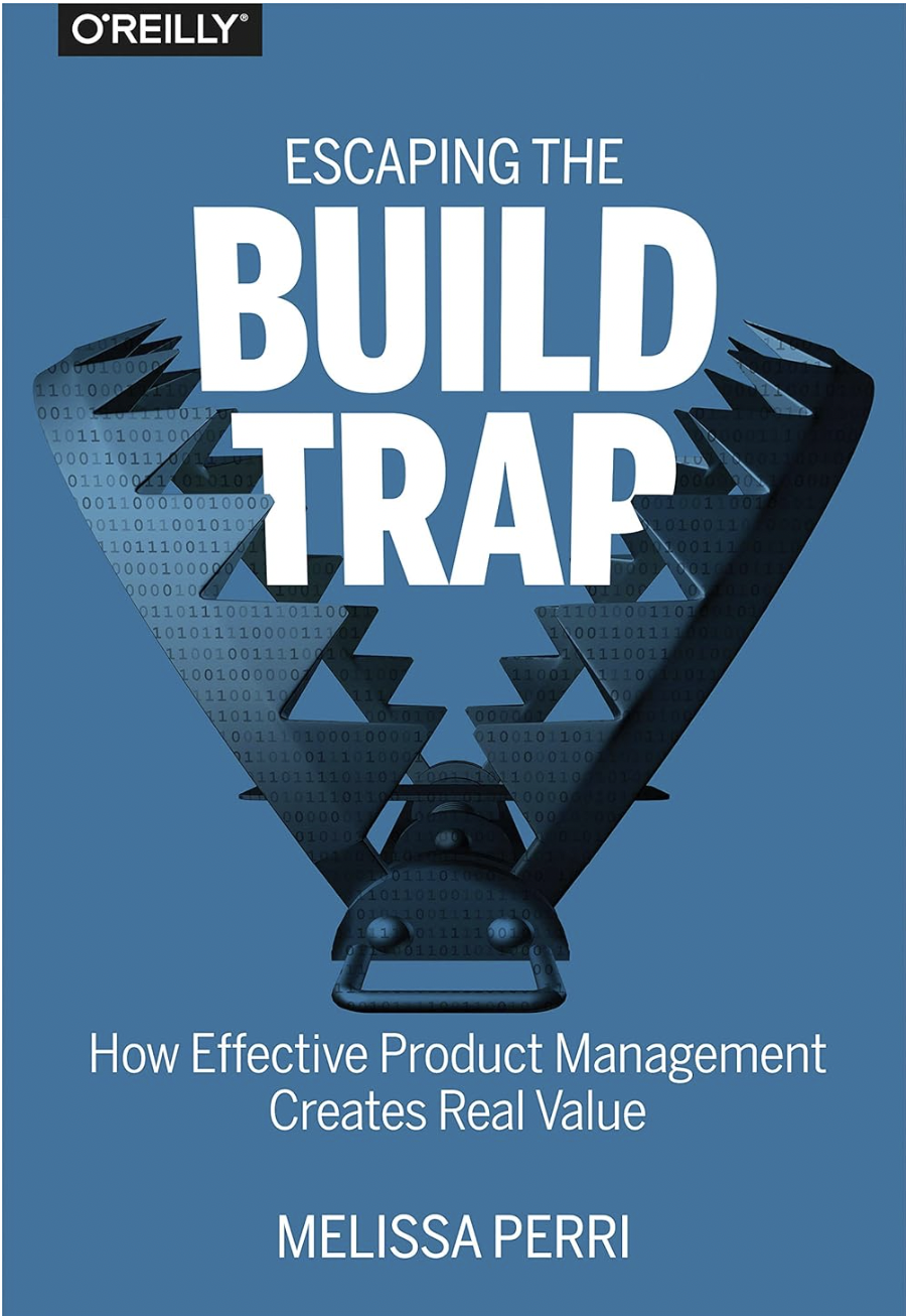 Escaping the Build Trap cover