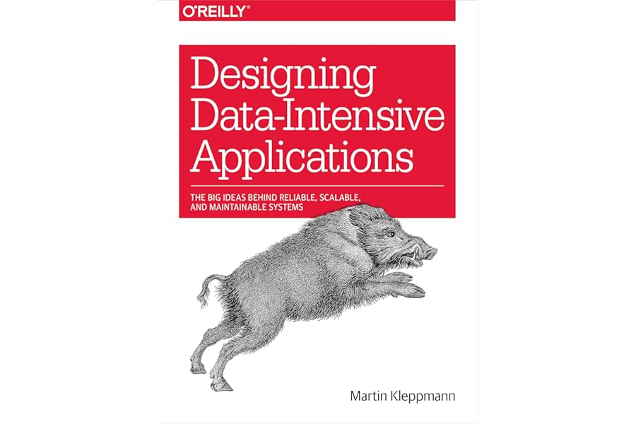 Designing Data-Intensive Applications: The Big Ideas Behind Reliable, Scalable, and Maintainable Systems cover