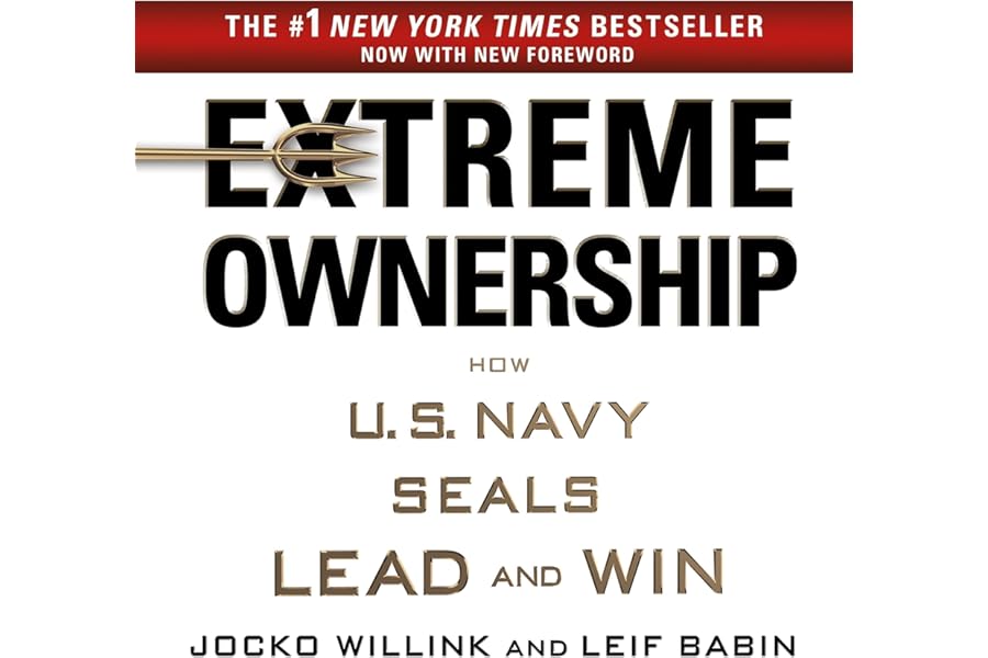 Extreme Ownership: How U.S. Navy SEALs Lead and Win cover