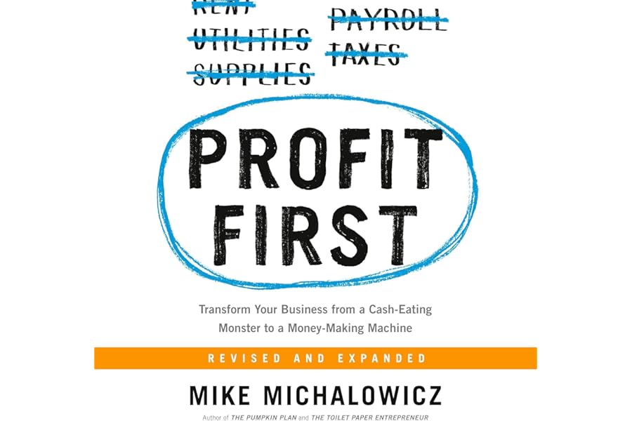 Profit First: Transform Your Business from a Cash-Eating Monster to a Money-Making Machine cover