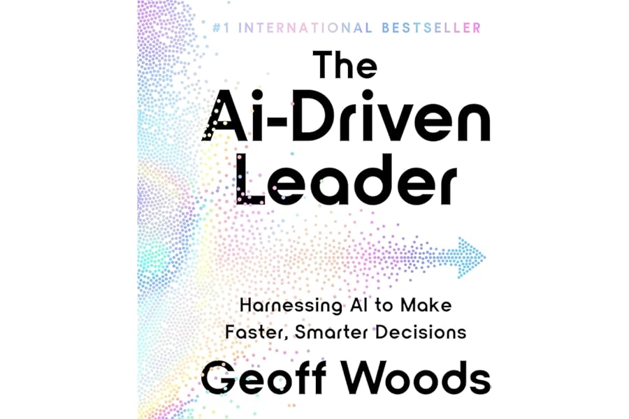 The AI-Driven Leader: Harnessing AI to Make Faster, Smarter Decisions cover
