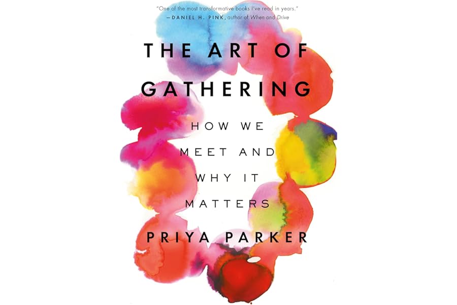 The Art of Gathering: How We Meet and Why It Matters cover