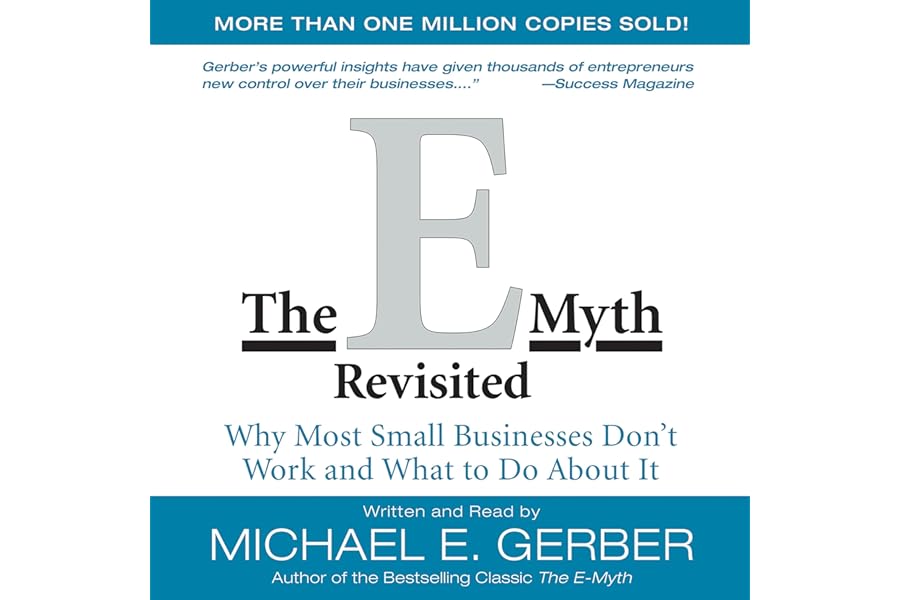 The E-Myth Revisited: Why Most Small Businesses Don't Work and What to Do About It cover
