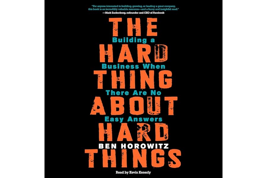 The Hard Thing About Hard Things: Building a Business When There Are No Easy Answers cover