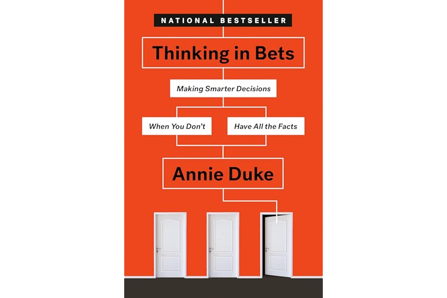 Thinking in Bets: Making Smarter Decisions When You Don't Have All the Facts cover