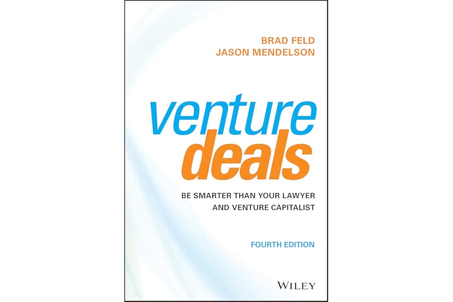 Venture Deals: Be Smarter Than Your Lawyer and Venture Capitalist cover
